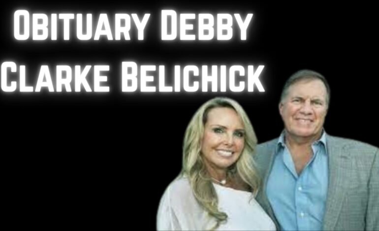 Obituary Debby Clarke Belichick